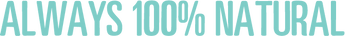Always 100 Percent Natural